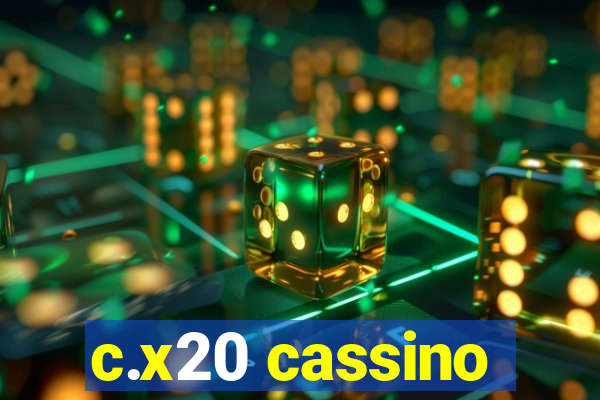 c.x20 cassino